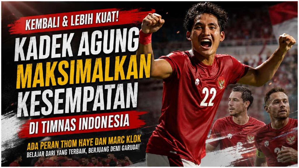 Kadek Agung Maksimalkan Kesempatan di Timnas Indonesia, Belajar dari Thom Haye dan Marc Klok demi Mimpi Juara AFF 2026