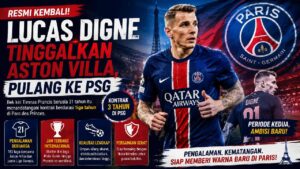 Lucas Digne Tinggalkan Aston Villa, Pulang ke PSG untuk Memulai Babak Baru