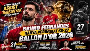 Bruno Fernandes Pecahkan Rekor Assist, tetapi Hanya Peringkat 27 Ballon d’Or 2026