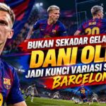 Dani Olmo Jadi Kunci Variasi Serangan Barcelona di Musim 2026