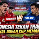 Timnas Indonesia Tekan Thailand, Final FIFA ASEAN Cup Memanas di SUGBK